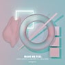 Make Me Feel (Extended Mix)