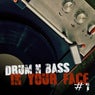 Drum & Bass In Your Face #1