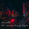 Lofi Journey Through Kyoto