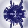 Diversion Loop, Pt. 1