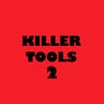 Killer Tools 2