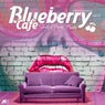 Blueberry Cafe Vol.4 (Soulful House Moods)