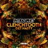 Clenchtooth // Get Nasty
