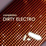 Dirty Electro Compilation