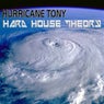 Hard House Theory
