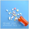 Drugs You Should Try it