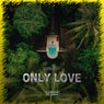 Only Love