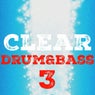 Clear Drum & Bass, Vol. 3