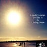 Liquid Lounge Series A