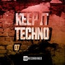 Keep It Techno, Vol. 07