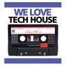 We Love Real Tech House Vol. 2