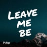Leave Me Be