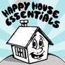 Happy House Essentials