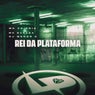 Rei da Plataforma