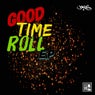 Good Time Roll