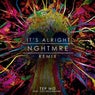 It's Alright - NGHTMRE Remix