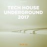 Tech House Underground 2017