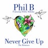 Never Give Up - The Remixes (feat. Debby Holiday)