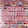 Casual Connection - Love Stoned