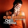 Club Session Presented By Chris Montana