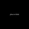 Place To Hide