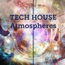 Tech House Atmospheres