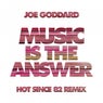 Music Is The Answer - Hot Since 82 Remix