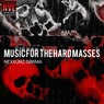 Music For The Hard Masses