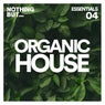 Nothing But... Organic House Essentials, Vol. 04