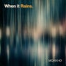 When It Rains