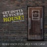 Get Outta My Fuckin' House (a Message to EDM)