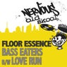 Bass Eaters / Love Run