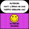 Don't U Bring Me Love (Happy Hardcore Mix)