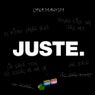 Juste.