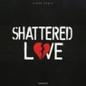 Shattered Love