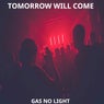 Tomorrow Will Come