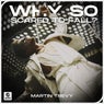 why so scared to fall? (Extended Mix)