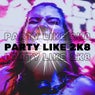 Party Like 2k8