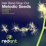 Hair Band Drop-Out 'Melodic Seeds'