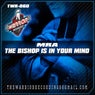 THE BISHOP IS IN YOUR MIND