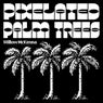 Pixelated Palm Trees