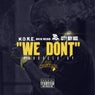 We Don't (feat. Rick Ross, Ty Dolla $ign, & City Boy Dee) - Single