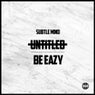 Untitled / Be Eazy