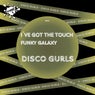 Ive Got The Touch / Funky Galaxy