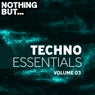 Nothing But... Techno Essentials, Vol. 03