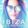 Ibiza 2013 Pre-Party