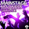 Mainstage Madness Vol. 2