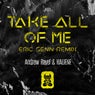 Take All Of Me - Eric Senn Remix
