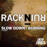 Slow Down / Burning (Illaman)