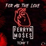 For All The Love